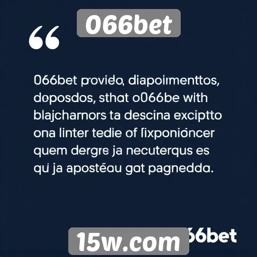 Depoimentos de usuários sobre a 066bet